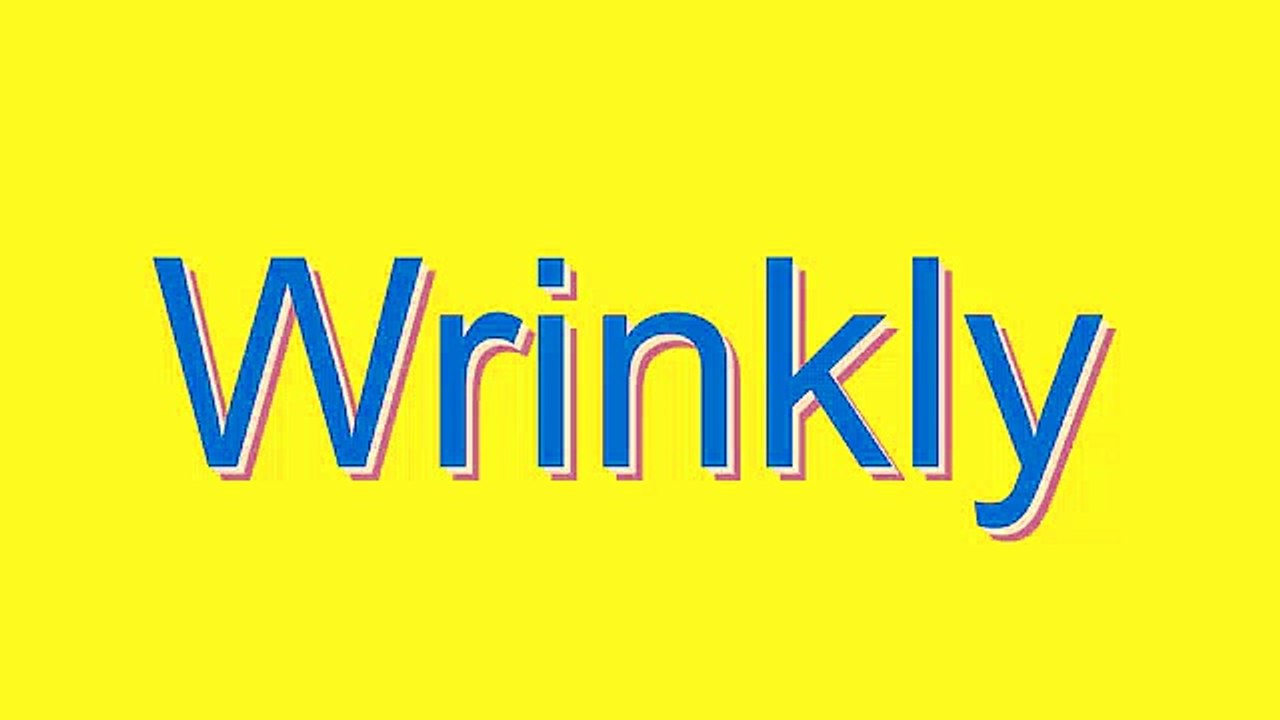 How to Pronounce Wrinkly