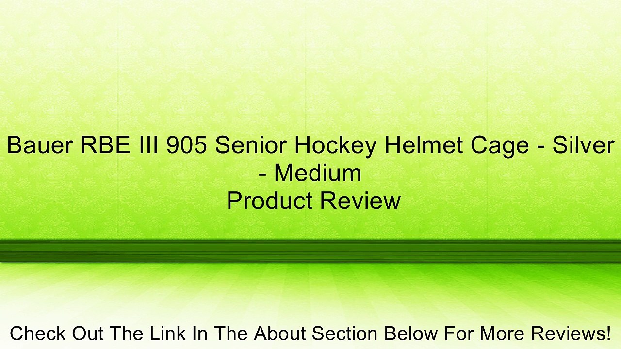 Bauer RBE III 905 Senior Hockey Helmet Cage - Silver - Medium Review