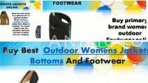 Buy Best Outdoor Womens Jackets, Bottoms and Footwear