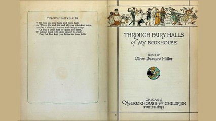Through Fairy Halls of My Bookhouse by Olive Beaupre MILLER. CHAPTER 1. AUDIOBOOK