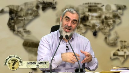 12) Dünya Nasıl Dönüyor? - NEDEN ÜMMET ? (6) - Nureddin YILDIZ - Sosyal Doku Vakfı