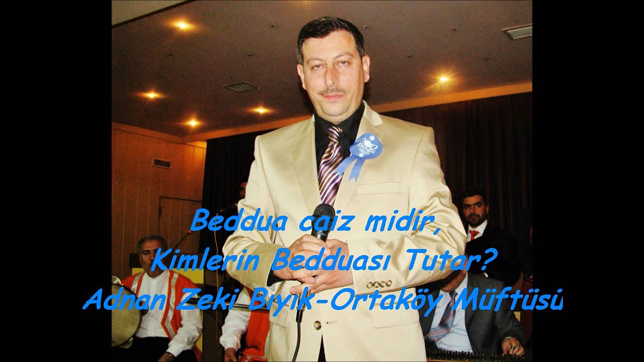 Beddua Caiz mi, Kimin Bedduası Tutar-Adnan Zeki Bıyık (Sıradışı Müftü)