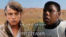 Star Wars: The Force Awakens - 1977 Teaser