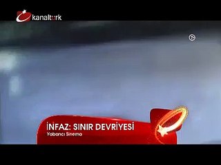 "İNFAZ:SINIR DEVRİYESİ" 18 Aralık Perşembe akşamı saat 19.45'te Kanaltürk Sinema Kuşağında!