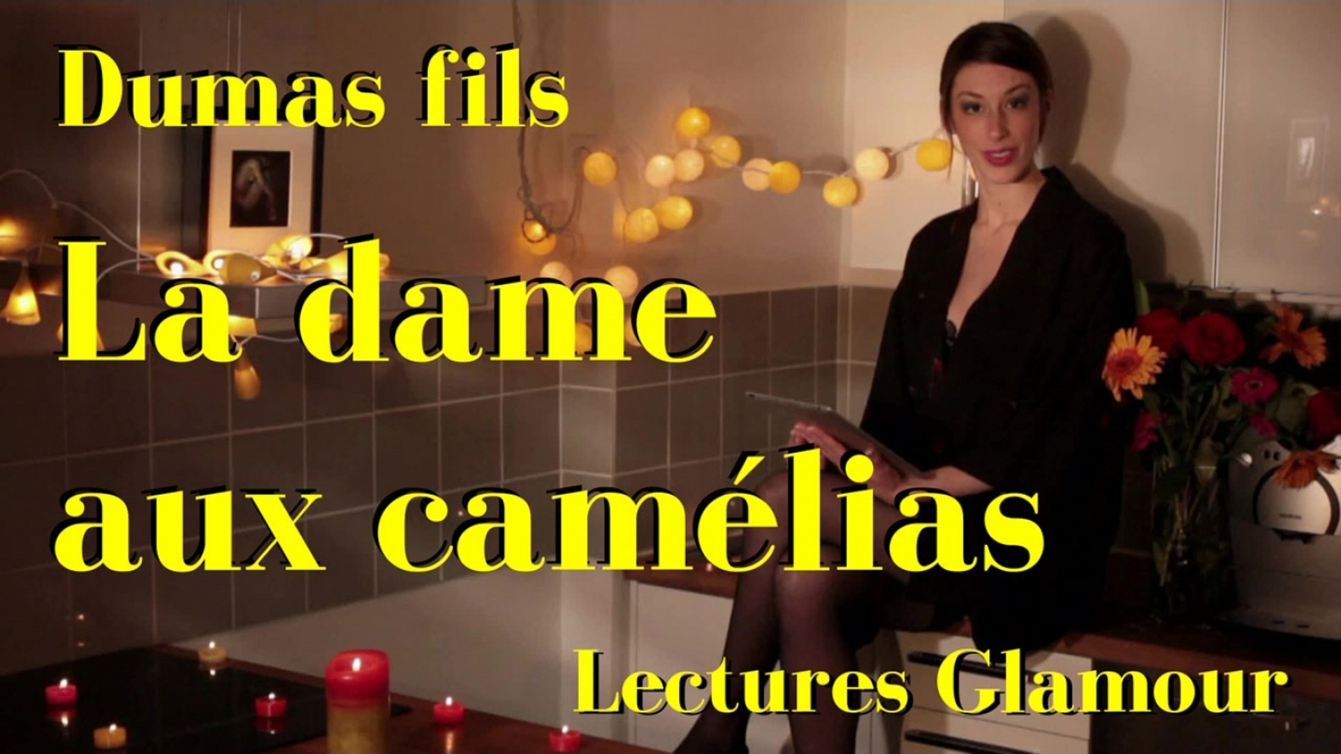 Lectures Glamour - Alexandre Dumas fils - La dame aux camélias - Vidéo  Dailymotion