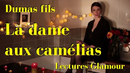 Lectures Glamour - Alexandre Dumas fils - La dame aux camélias
