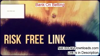 Bank On Betting Scam - Bank On Betting PDF