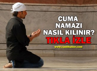 Cuma Namazı Nasıl Kılınır Videolu Anlatım