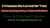 I Wanna Be Loved By You Some Like It Hot Piano cover version Instrumental Igor Galenkov