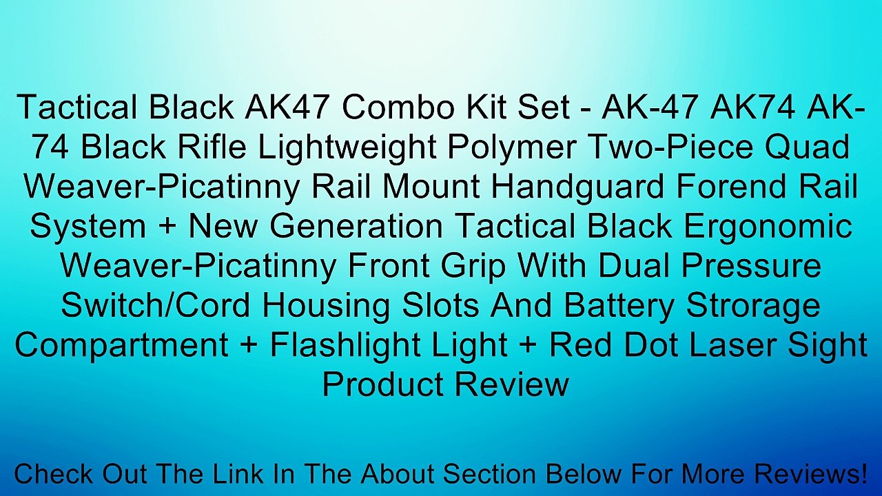 Tactical Black AK47 Combo Kit Set - AK-47 AK74 AK-74 Black Rifle Lightweight Polymer Two-Piece Quad Weaver-Picatinny Rail Mount Handguard Forend Rail System + New Generation Tactical Black Ergonomic Weaver-Picatinny Front Grip With Dual Pressure Switch/Co