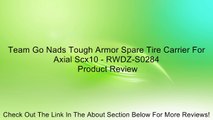 Team Go Nads Tough Armor Spare Tire Carrier For Axial Scx10 - RWDZ-S0284 Review