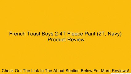 French Toast Boys 2-4T Fleece Pant (2T, Navy) Review