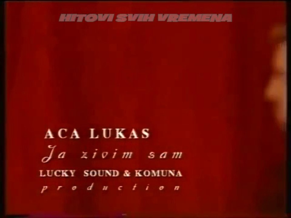 ACA LUKAS-JA ŽIVIM SAM