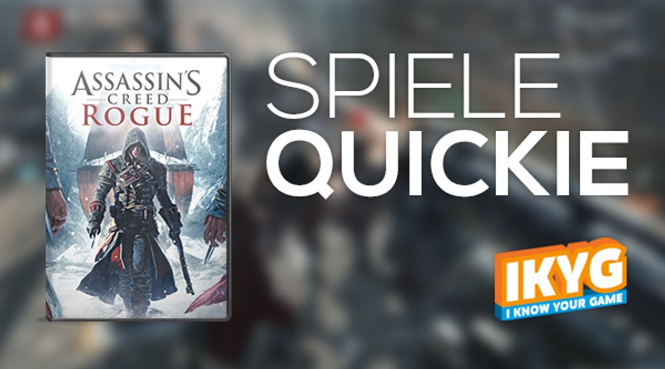 Der Spiele-Quickie - Assassin's Creed Rogue