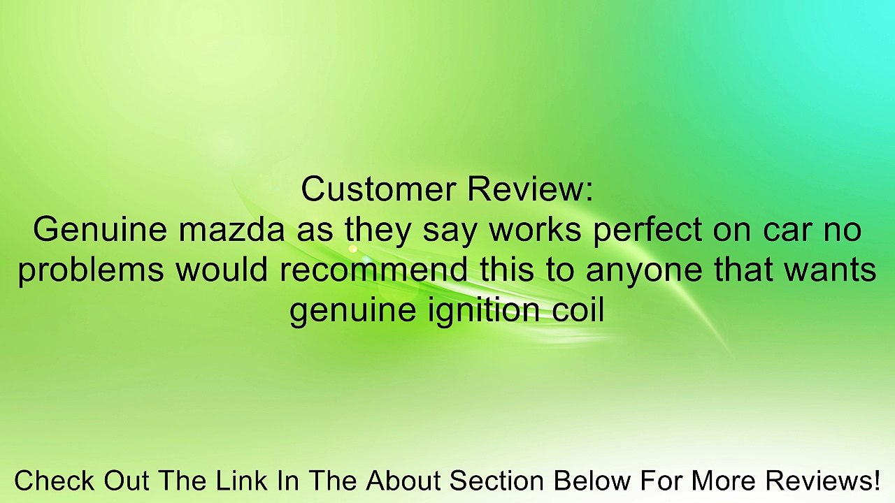 Genuine Mazda (N3H1-18-100B-9U) Ignition Coil Review