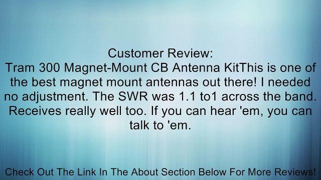 Tram 300 Magnet-Mount CB Antenna Kit Review