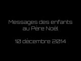 Messages des enfants au Père Noël - Fête des bambins du 10.12.2014