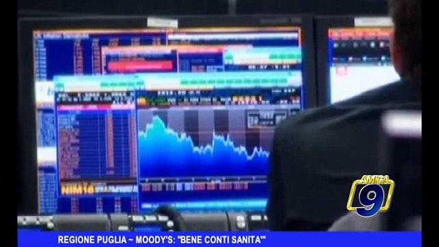 REGIONE PUGLIA | Moody's: Bene conti sanità