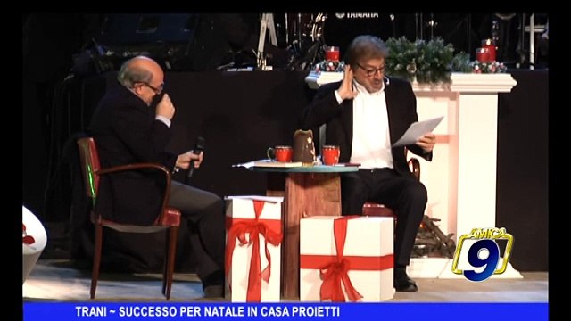 TRANI | Successo per Natale in casa Proietti