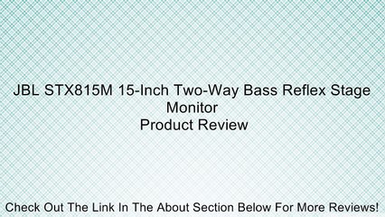 JBL STX815M 15-Inch Two-Way Bass Reflex Stage Monitor Review