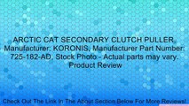 ARCTIC CAT SECONDARY CLUTCH PULLER, Manufacturer: KORONIS, Manufacturer Part Number: 725-182-AD, Stock Photo - Actual parts may vary. Review