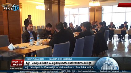 Ağrı Belediyesi Basın Mesuplarıyla Sabah Kahvaltısında