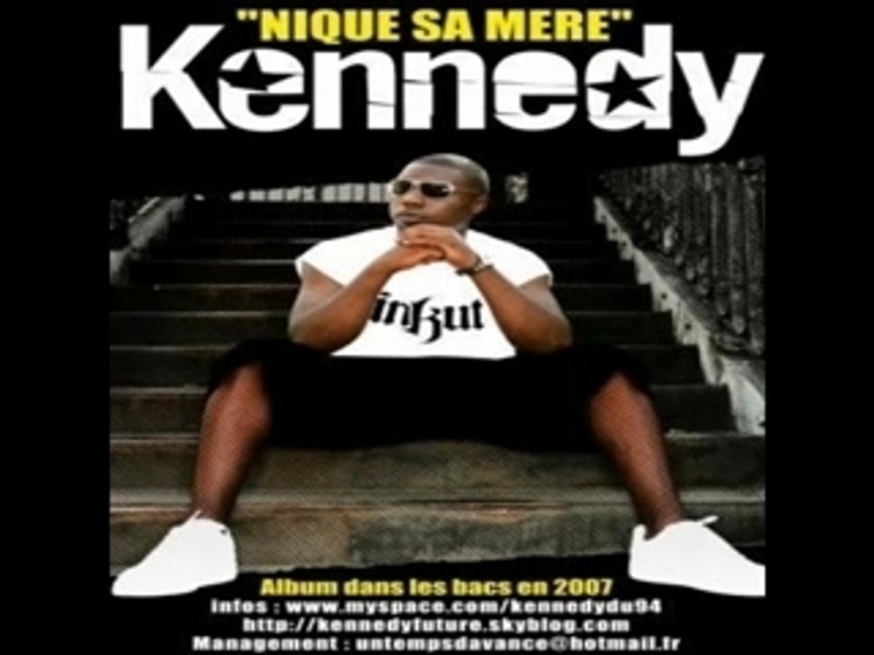 Kennedy - nique sa mère