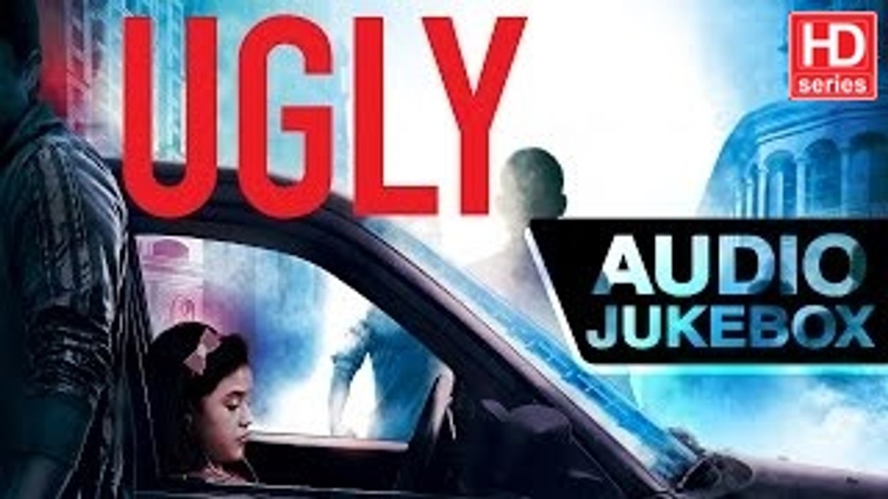 UGLY Audio Songs Jukebox _ Anurag Kashyap _ Ronit Roy, Rahul Bhat & Tejaswini Kolhapure