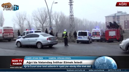 Ağrı'da Vatandaş İntihar etmek istedi