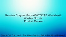 Genuine Chrysler Parts 4805742AB Windshield Washer Nozzle Review