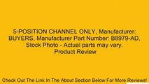 5-POSITION CHANNEL ONLY, Manufacturer: BUYERS, Manufacturer Part Number: B8979-AD, Stock Photo - Actual parts may vary. Review