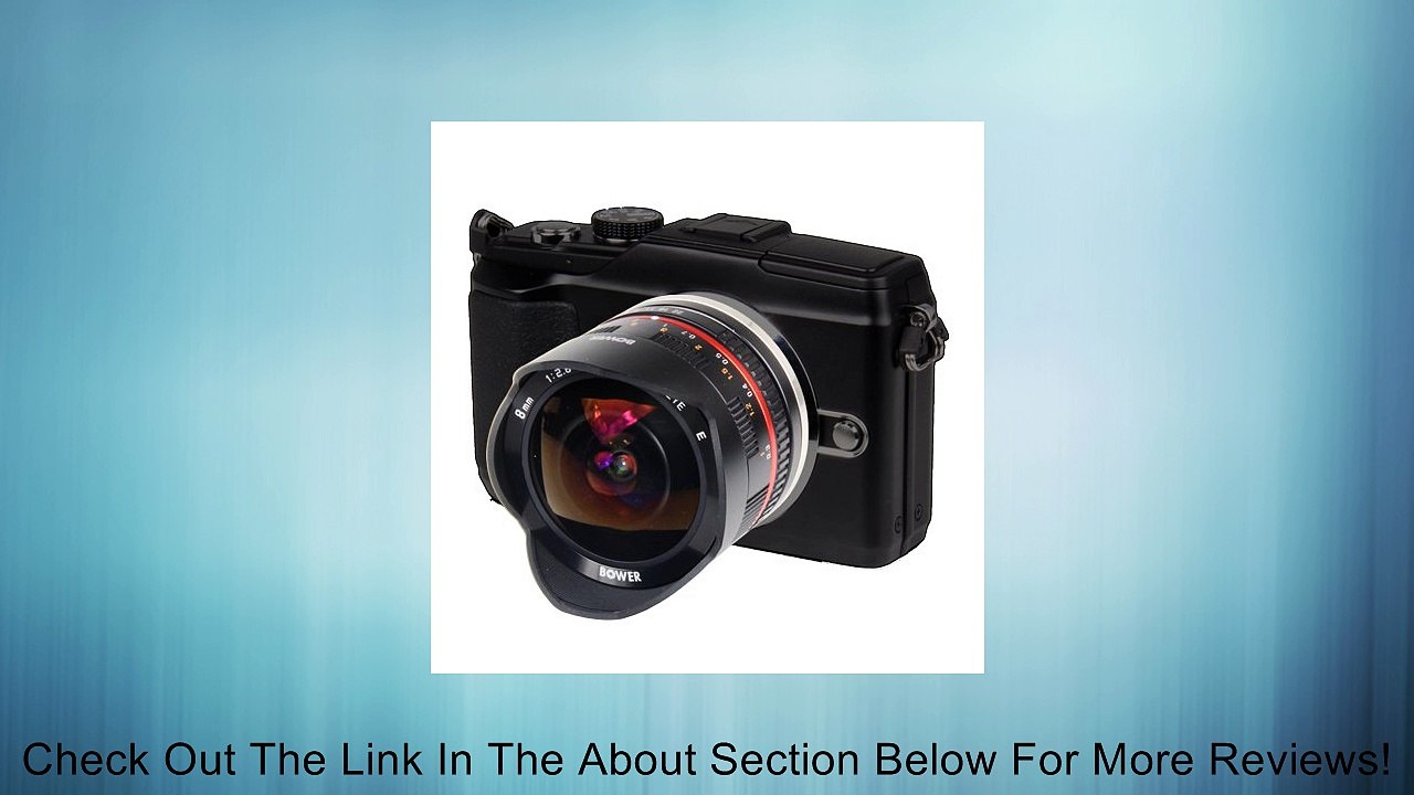 Bower SLY288SEB Ultra-Wide 8mm f/2.8 Fisheye Lens for Sony E (NEX) Digital Review