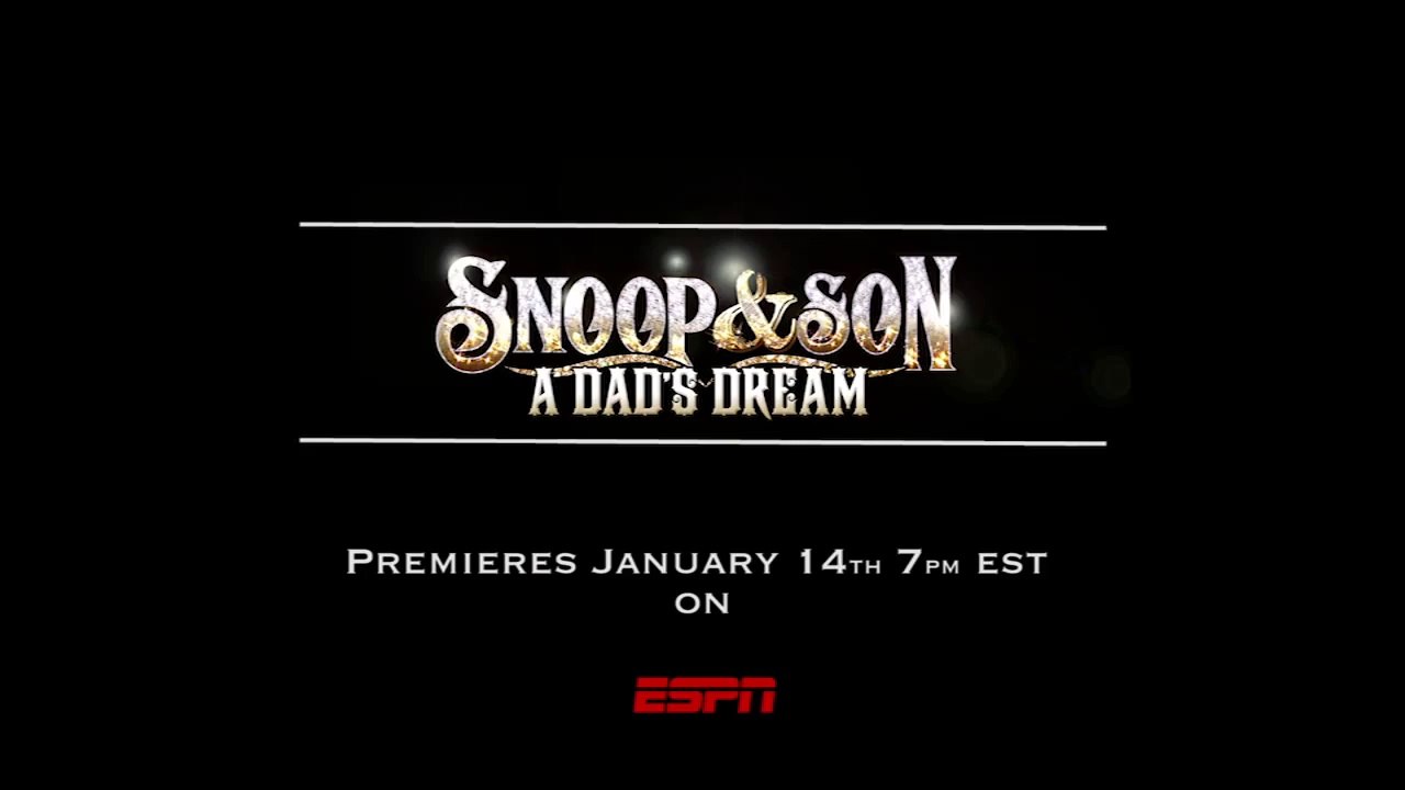 ESPN Presents "Snoop & Son: a Dad's Dream" starring Snoop Dogg & Cordell Broadus Season 1