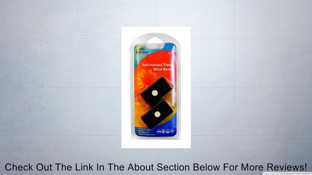 Anti Nausea / Motion Sickness Travel Wrist Bands. Ideal For Holiday And Travel Review
