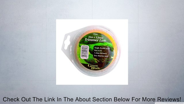 1.2 mm x 15 m Grass Strimmer / Trimmer Line Review