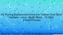 Fly Racing Replacement Parts For Trekker Dual Sport Helmets - Visor - Matte Black - 73-3904 Review