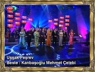 UŞŞÂK PEŞREV (Beste: Kanbaşoğlu Mehmet ÇELEBİ)