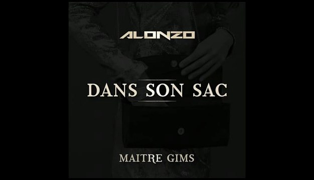 ALONZO ft MAITRE GIMS Dans son sac (Nouveau Son 2014).