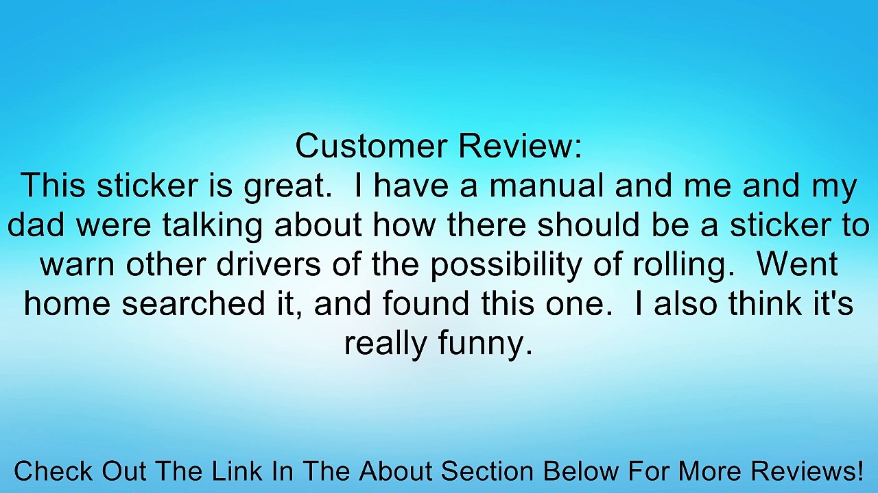 Manual Transmission If I Roll In To You You're Too Close Bumper Sticker Review