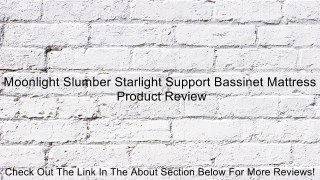 Moonlight Slumber Starlight Support Bassinet Mattress Review