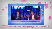 Public Zap : Jean-Michel Maire traite son boss Cyril Hanouna de “connard” !