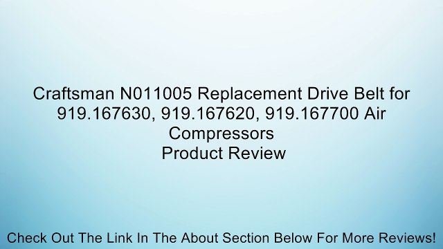 Craftsman N011005 Replacement Drive Belt for 919.167630, 919.167620, 919.167700 Air Compressors Review