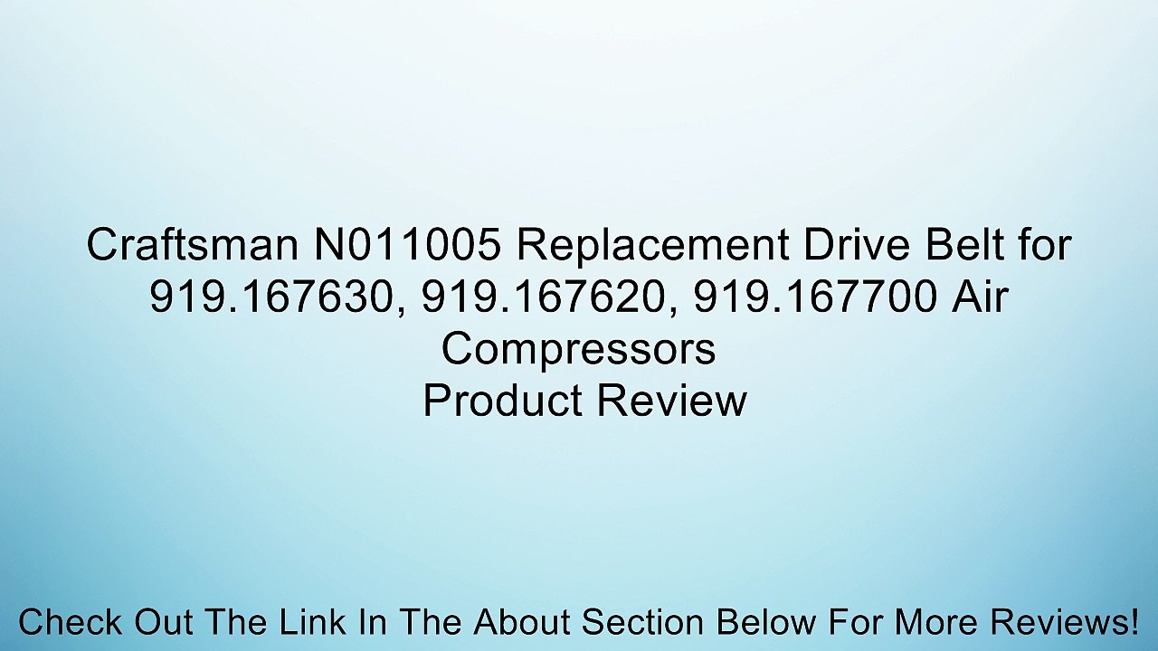 Craftsman N011005 Replacement Drive Belt for 919.167630, 919.167620, 919.167700 Air Compressors Review