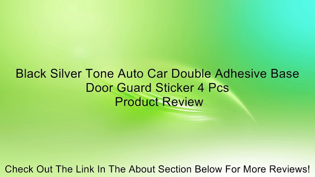 Black Silver Tone Auto Car Double Adhesive Base Door Guard Sticker 4 Pcs Review