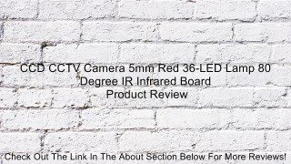 CCD CCTV Camera 5mm Red 36-LED Lamp 80 Degree IR Infrared Board Review