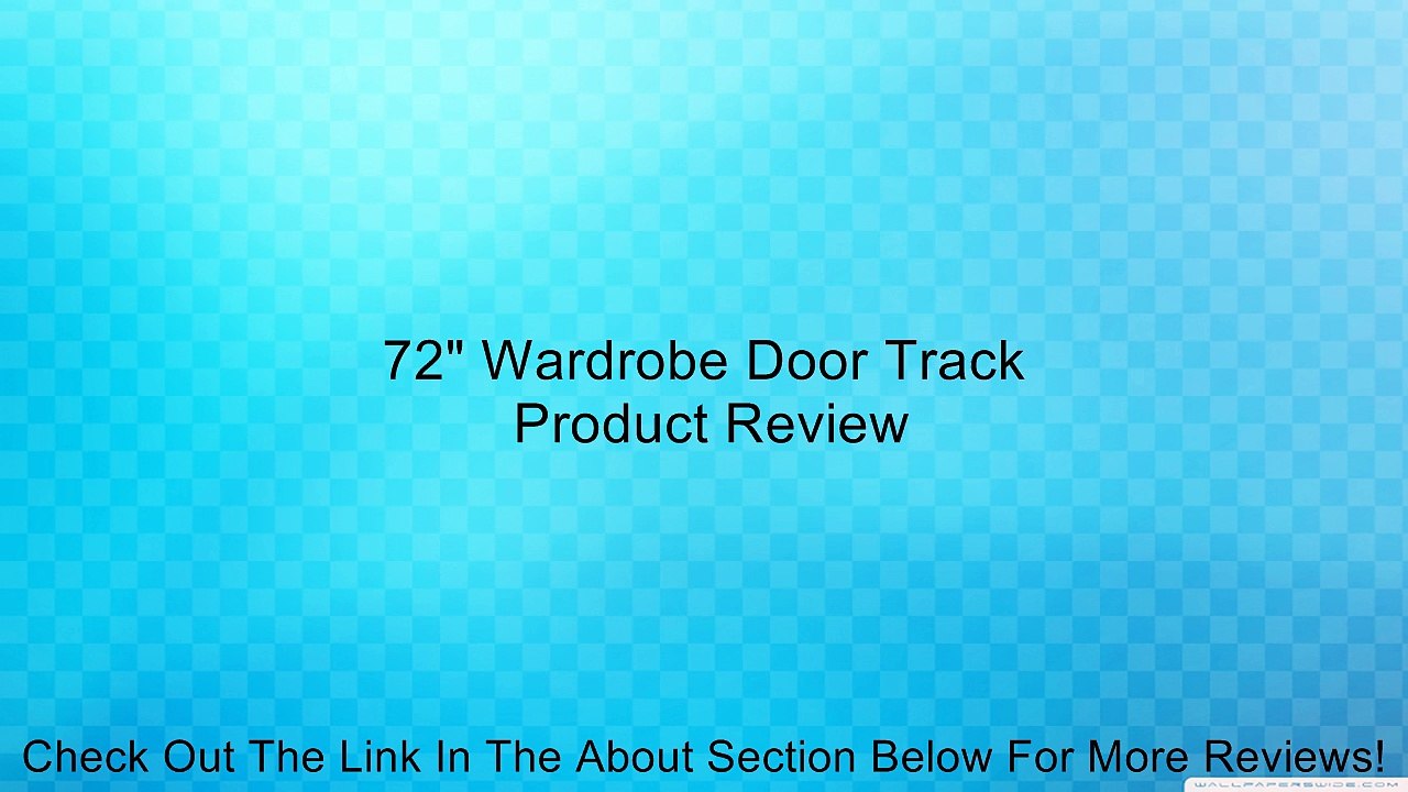 72" Wardrobe Door Track Review