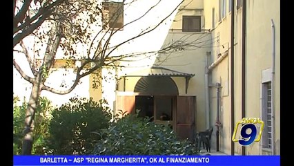 BARLETTA | ASP "Regina Margherita", ok al finanziamento