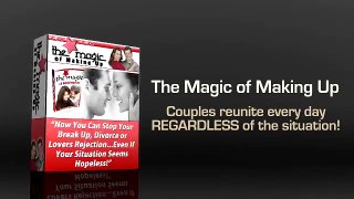 Magic Of Making Up Now You Can Stop Your Break Up, Divorce or Lovers Rejection