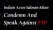 Indian Actor Salman Khan speaks about Peshawar Attack & Condemn TTP