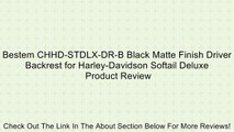 Bestem CHHD-STDLX-DR-B Black Matte Finish Driver Backrest for Harley-Davidson Softail Deluxe Review